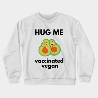 Vaccinated Vegan, Corona Vaccine Crewneck Sweatshirt